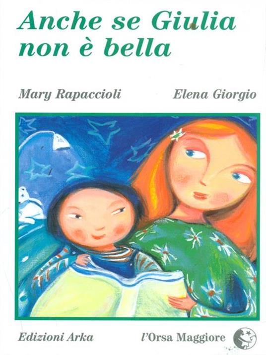 Anche se Giulia non è bella - M. Luisa Rapaccioli,Elena Giorgio - 3