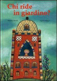 Chi ride in giardino? - Annalisa Strada,Agnese Baruzzi - copertina