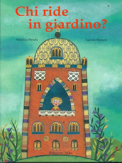 Chi ride in giardino? - Annalisa Strada,Agnese Baruzzi - 5