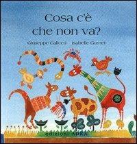 Che cosa c'è che non va? Ediz. illustrata - Giuseppe Caliceti - copertina