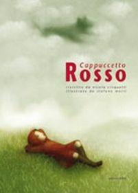 Cappuccetto Rosso - Nicola Cinquetti,Stefano Morri - copertina