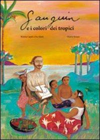 Gauguin e i colori dei tropici. Ediz. illustrata - Bérénice Capatti - copertina