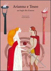 Arianna e Teseo. Un fragile filo d'amore - Chiara Lossani,Octavia Monaco - copertina