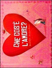 Che cos'è l'amore? Ediz. illustrata - Davide Calì,Anna Laura Cantone - copertina