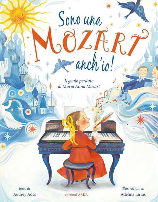 Sono una Mozart anch'io! Il genio perduto di Anna Maria Mozart - Audrey Ades - copertina