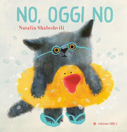 No, oggi no. Ediz. a colori - Natalia Shaloshvili - copertina