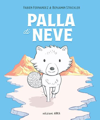 Palla di Neve. Ediz. a colori - Fabien Fernandez - copertina