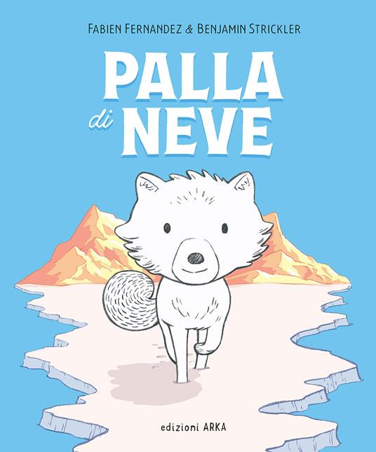 Palla di Neve. Ediz. a colori - Fabien Fernandez - copertina