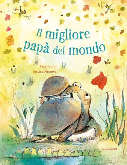 Il migliore papà del mondo. Ediz. a colori - Peter Horn - copertina