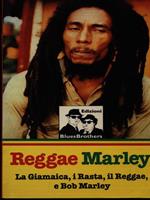 Reggae. Marley, la Giamaica, i rasta