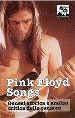 Pink Floyd Songs. Genesi storica e analisi critica delle canzoni