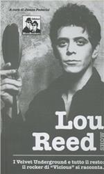 Lou Reed, I Velvet Underground, Andy Warhol, Nico, album, concerti dichiarazioni....