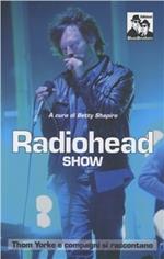 Radiohead show. Thom Yorke e compagni si raccontano