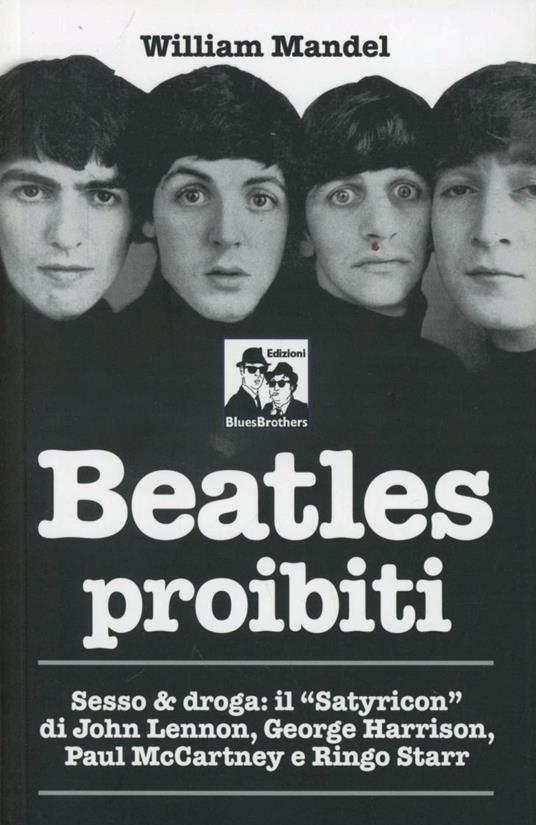 Beatles proibiti. Sesso & droga - William Mandel - copertina