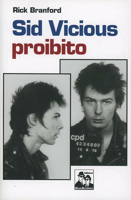 Sid Vicious proibito - Rick Branford - copertina