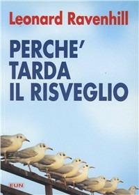 Perché tarda il risveglio. Un classico sul risveglio - Leonard Ravenhill - copertina