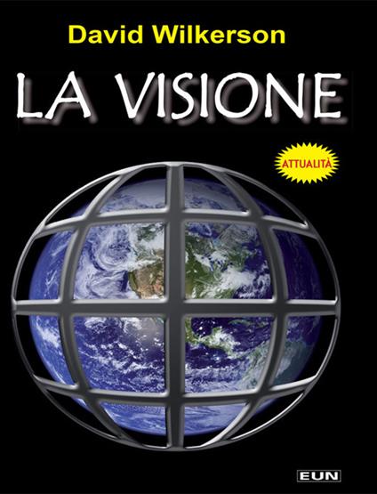 La visione - David Wilkerson - copertina