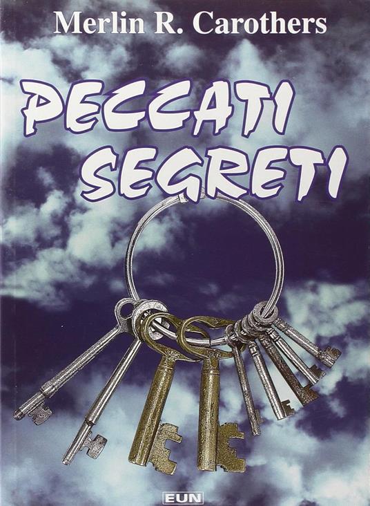 Peccati segreti - Merlin R. Carothers - copertina