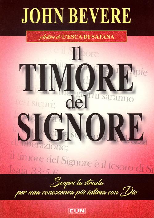 Il timore del Signore. Scopri la strada per una conoscenza più intima con Dio - John Bevere - copertina