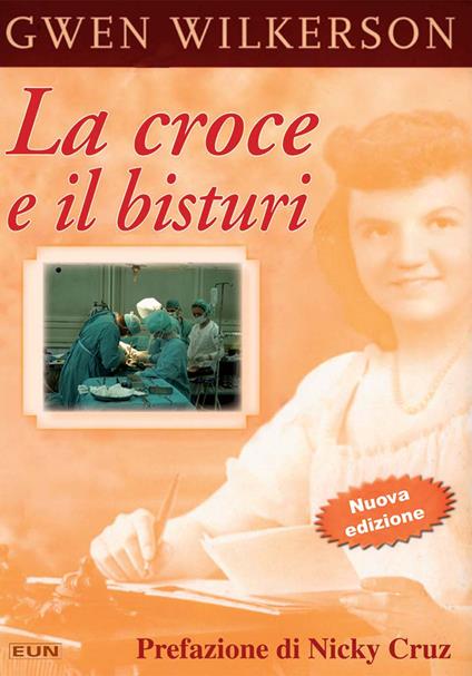 La croce e il bisturi - Gwen Wilkerson - copertina