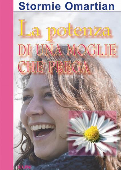 La potenza di una moglie che prega - Stormie Omartian - copertina