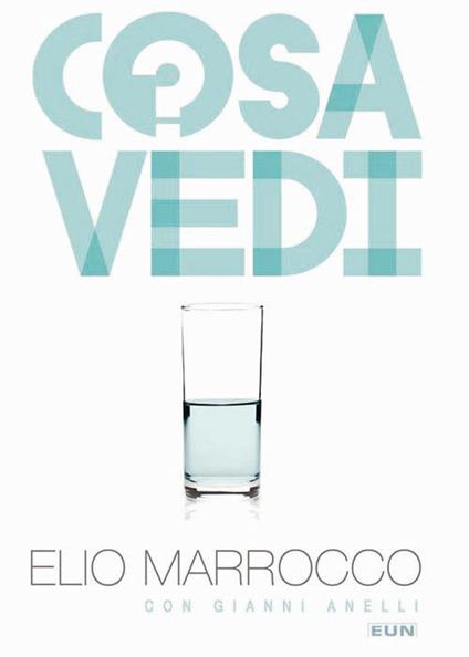 Cosa vedi? - Elio Marrocco,Gianni Anelli - copertina