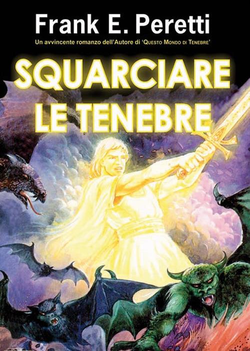 Squarciare le tenebre - Frank E. Peretti - copertina