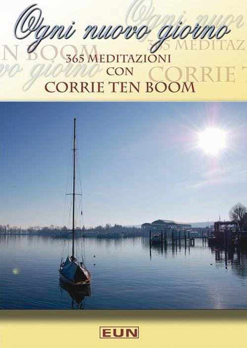 Ogni nuovo giorno. 365 meditazioni con Corrie ten Boom - Corrie Ten Boom - copertina