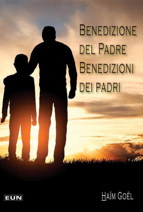 Benedizione del Padre. Benedizioni dei padri - Haïm Goël - copertina
