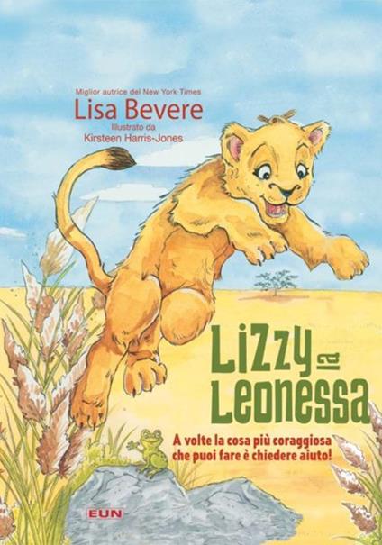 Lizzy la leonessa. Ediz. illustrata - Lisa Bevere - copertina