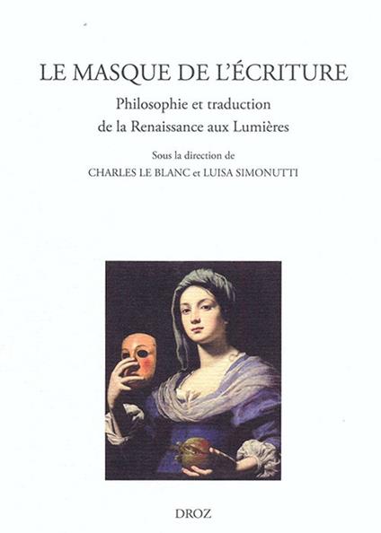Le masque de l'écriture. Philosophie et traduction de la Renaissance aux lumières - copertina