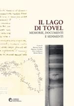 Il lago di Tovel. Memorie, documenti e sedimenti