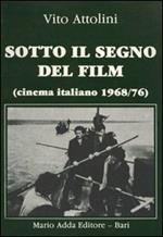 Sotto il segno del film. Cinema italiano (1968-1976)