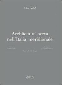 Architettura sveva nell'Italia meridionale - Arthur Haseloff - copertina
