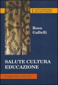 Salute cultura educazione - Rosa Gallelli - copertina