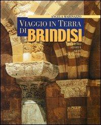 Viaggio in terra di Brindisi. Turismo, storia, arte, folklore - Angela Marinazzo - copertina