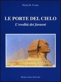 Le porte del cielo. L'eredità dei faraoni - Nedim R. Vlora - copertina