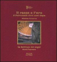 Il rosso e l'oro. Il Petruzzelli dieci anni dopo (1991-2001) - Michele Roberto - copertina