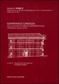 Gianfranco Caniggia. Dalla lettura di Como all'interpretazione tipologica della città - Claudio D'Amato - copertina