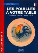 Les pouilles à votre table. Les recettes de la tradition