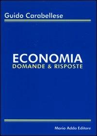 Economia. Domande & risposte - Guido Carabellese - copertina
