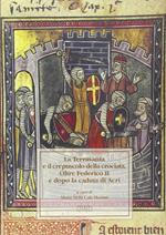 La Terrasanta e il crepuscolo della crociata. Oltre Federico II e dopo la cadua di Acri. Atti del Convegno