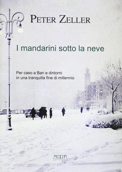 I mandarini sotto la neve - Peter Zeller - copertina