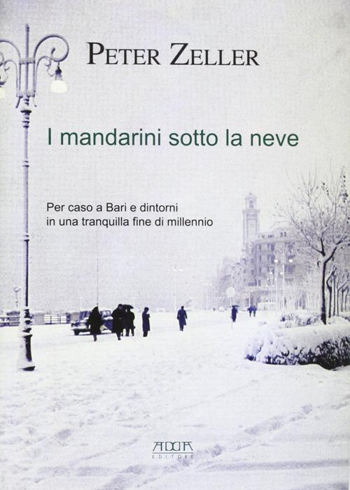 I mandarini sotto la neve - Peter Zeller - copertina