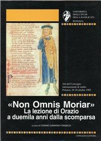 Non omnis moriar. La lezione di Orazio a duemila anni dalla scomparsa - copertina