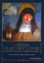 Chiara e il Secondo ordine. Il fenomeno francescano femminile nel Salento