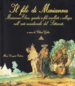 Il filo di Marianna. Marianna Elmo, quadri a fili incollati e collages nell'arte meridionale del Settecento