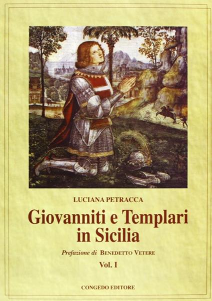 Giovanniti e Templari in Sicilia. Vol. 1 - Luciana Petracca - copertina