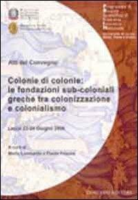 Colonie di colonie. Le fondazioni sub-coloniali greche tra colonizzazione e colonialismo - copertina