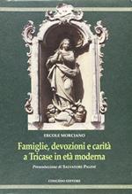 Famiglie, devozioni e carità a Tricase in età moderna